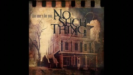 No Such Thing - This One's For You