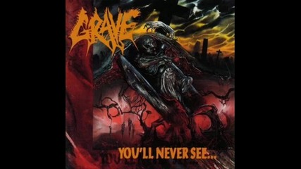 Grave - You ll Never See... 