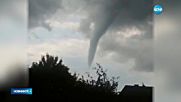 "Моята новина": Торнадо вилня в Плевенско