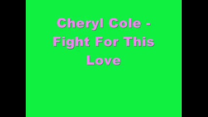 Cheryl Cole - Fight For This Love 