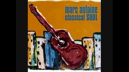 Marc Antoine - Classical Soul - Follow Your Bliss 1998 