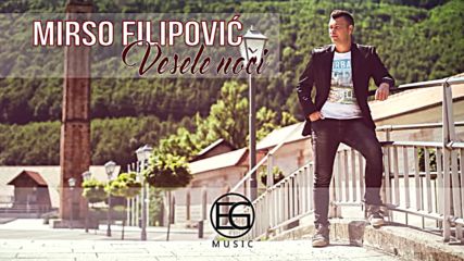 Премиера!!! Mirso Filipovic - 2016 - Vesele noci (hq) (bg sub)