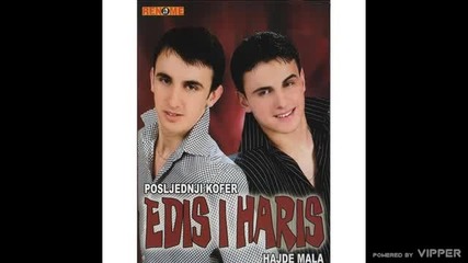 Edis i Haris - Prva ljubav moja - (audio 2006)