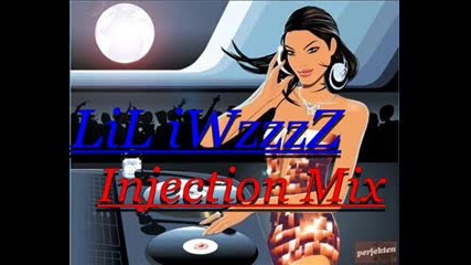 Lil iwzzzz - Injection Mix 