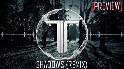 [ Preview ] Sarah Stone - Shadows ( The Twisted Remix )