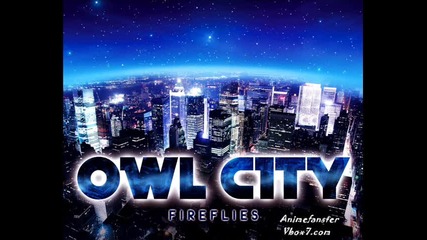 Owl City - Fireflies
