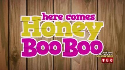 Here Comes Honey Boo Boo - Season 3, Episode 1.