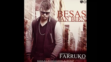 *2013* Farruko - Besas tan bien