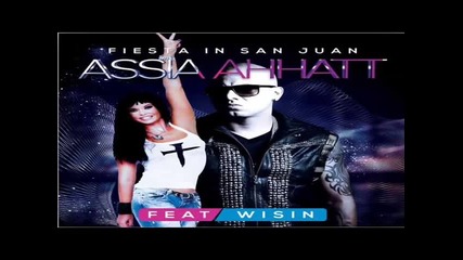 2014* Wisin Feat Assia Ahhatt - Fiesta in San Juan