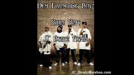 Dem Franchise Boyz - Ridin Rims (jc Beatz Remix)