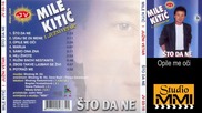 Mile Kitic i Juzni Vetar - Opile me oci (Audio 1988)