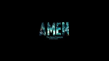Dope Shit:)the Game - Amen (freestyle)