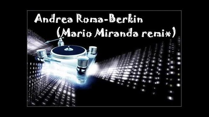 Andrea Roma - Berkin (mario Miranda Remix) 