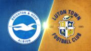 Brighton and Hove Albion vs. Luton Town - Game Highlights