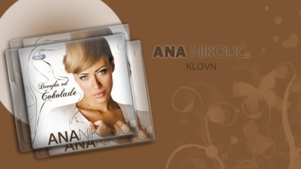 Ana Nikolic - Klovn - (Audio 2006) HD