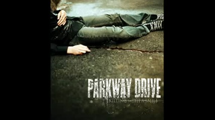 Parkway Drive - Its Hard To Speak Without A Tongue