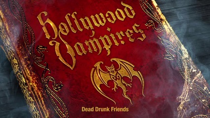 Hollywood Vampires - My Dead Drunk Friends (audio)
