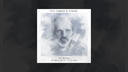 Eric Clapton & Friends - Cajun Moon