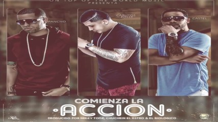 Pancho y Castel - Comienza La Accion Audio Video ft. Carlitos Rossy