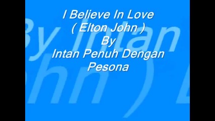 I Believe In Love - Elton John