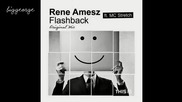 Rene Amesz ft. Mc Stretch - Flashback ( Original Mix ) [high quality]
