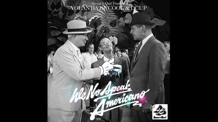 Yolanda Bee Cool & Dcup - We No Speak Americano + Lyrics 