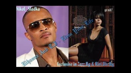 HOT,NEW!!! T.I. And Rihanna - Live Your Life + текст