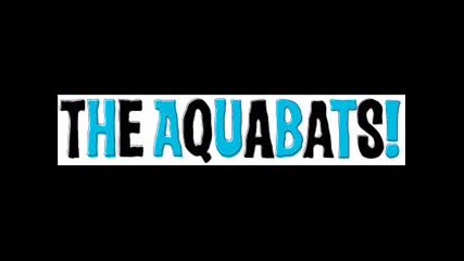 The Aquabats - Waterslides