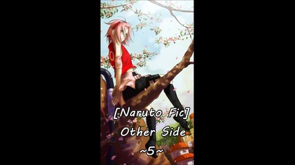 [naruto Fic]other Side~5~