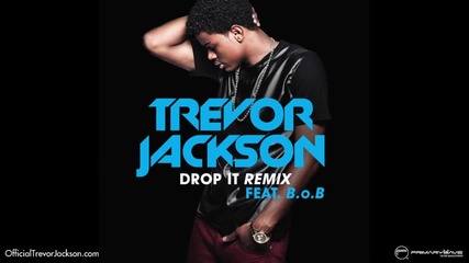 Trevor Jackson - Drop It