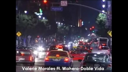 Valerie Morales Ft. Wahero - Doble Vida [ Двойствен живот ] + Превод [ H D .. H Q ]