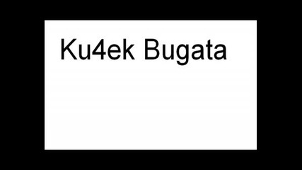 Ku4ek Bugata