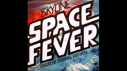 Skyline - Space Fever & Moondream 1978 