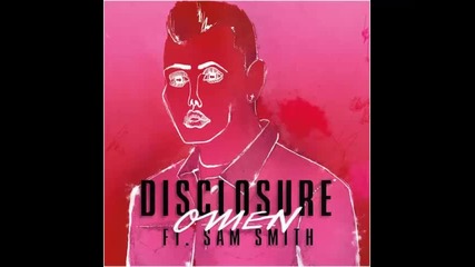 *2015* Disclosure ft. Sam Smith - Omen