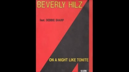 Beverly Hilz feat Debbie Sharp - On A Night Like Tonight ( Extended )