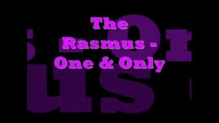 The Rasmus - One & Only