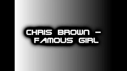 Chris Brown - Famous girl 