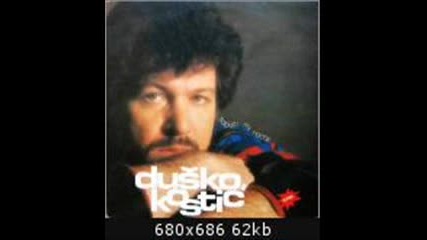 Dusan Kostic - Nikome te ne bih dao