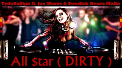 Tydolla$ign Feat. Joe Moses & Swedish House Mafia - All Star