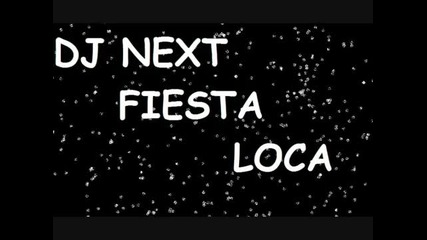 Dj Next Fiesta Loca