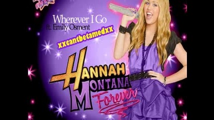 [превод] Hannah Montana Forever - Wherever I Go ft. Emily Osment