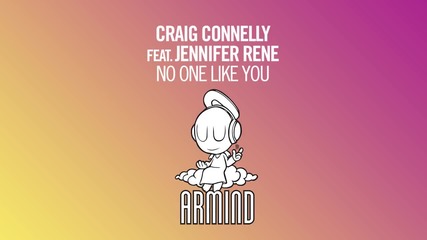 Craig Connelly feat. Jennifer Rene - No One Like You