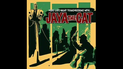 Jaya The Cat - Nobodys Fault