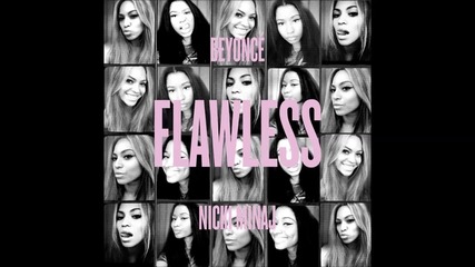 Beyonce ft. Nicki Minaj - Flawless (remix)