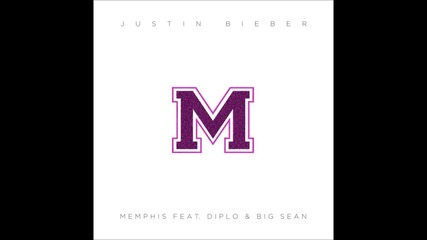 Justin Bieber - Memphis ft. Diplo & Big Sean (journals)