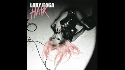 Lady Gaga - Hair (2011)