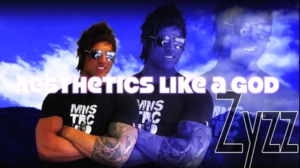 Най-новите миксове Zyzz • Aesthetics Like A God • 2013