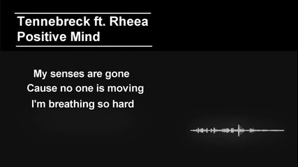 * Свежо Румънско * Tennebreck ft. Rheea - Positive Mind ( Radio Edit) + Превод!