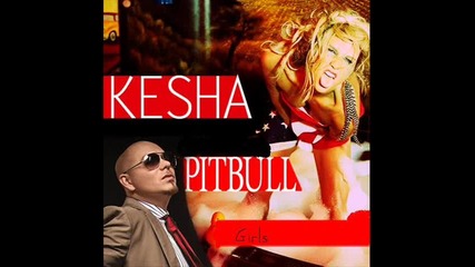 Pitbull ft. Ke$ha - Girls