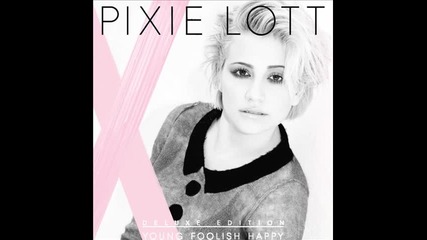 Pixie Lott - The Thing I Love ( Album - Young Foolish Happy )